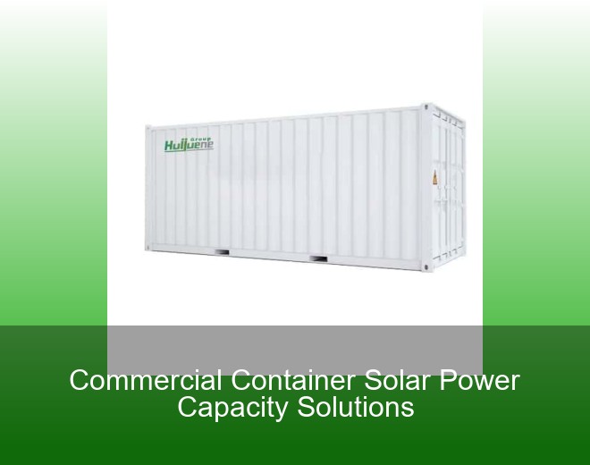 Commercial Container Solar Power Capacity Solutions